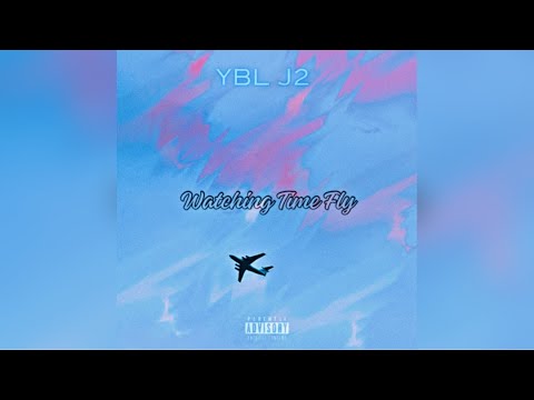 YBL J2 - Watching Time Fly [prod. YO BENJI]