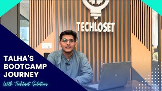 Talha's journey with TechloSet Solutions | TechloSet Bootcamp