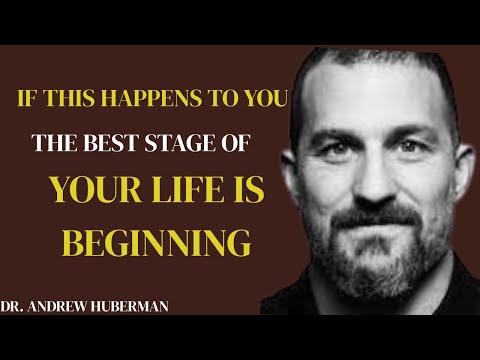 SIGNS THAT YOU ARE ABOUT TO BEGIN THE BEST STAGE OF YOUR LIFE || Dr. Andrew Huberman Motivation