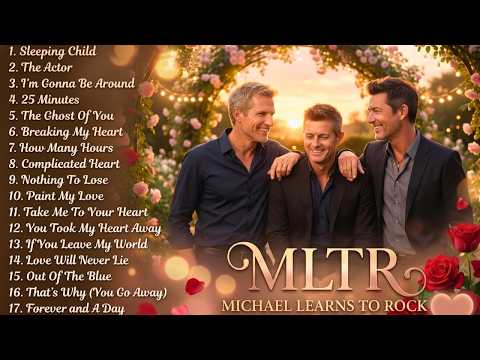 MLTR Greatest Hits Full Album 2026🎶 Best of Michael Learns To Rock Timeless Love Songs Collection ❤️