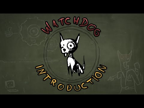 WFT #1: Watchdog Script Introduction