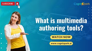 What is Multimedia Authoring Tools?