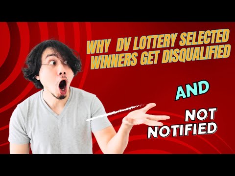 WHY SOO MANY PEOPLE GET SELECTED/ WIN DV LOTTERY AND THEN DISQUALIFIED BEFORE RESULTS ARE ANNOUNCED
