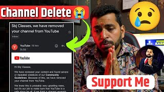 😭Sbj Classes Channel Delete ❌ कर दिया YouTube ने !! सब खतम 😔 | Please Help 😥🙏 @Sbj_class