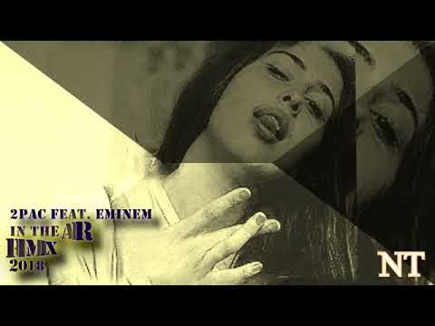 2Pac feat  Eminem   In The Air   2018   {NodaMixMusic}