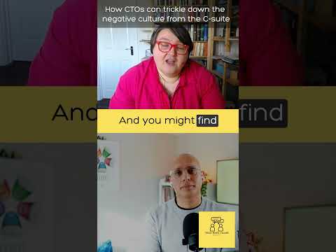 How CTOs can trickle down the negative culture from the C-suite