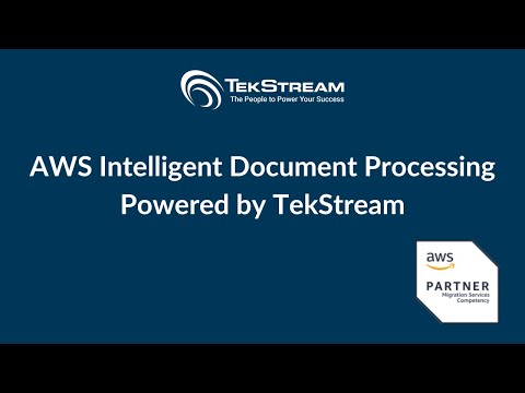 AWS Intelligent Document Processing, Powered by TekStream