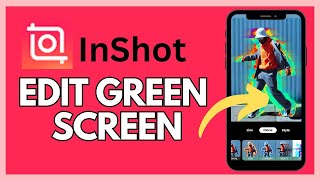 How to Edit Green Screen in InShot 2024?