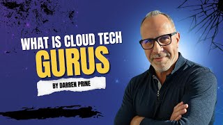 What Is Cloud Tech Gurus? | Contact Center Innovation with Darren Prine