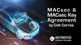 MACsec & MACsec Key Agreement (MKA) by Colt Correa Author - Automotive Ethernet - Definitive Guide