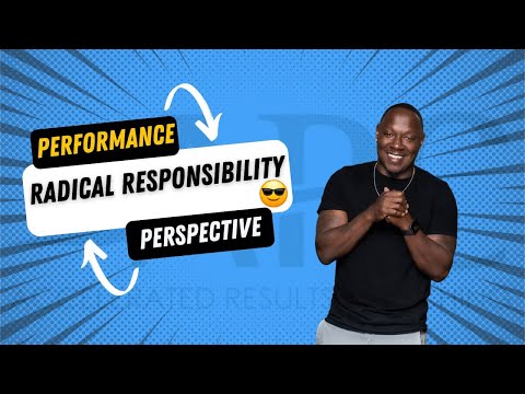 Accelerated Results Coaching: Radical Responsibility- Performance Perspectives w/Coach Frank Clayton