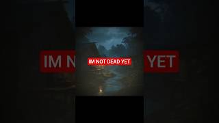 IM NOT DEAD YET