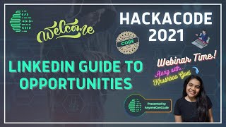 LinkedIn Guide to Opportunities | Khushboo Goel | #HackACode2021