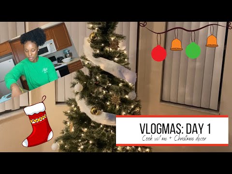 VLOGMAS DAY 1 | COOK W/ ME + CHRISTMAS DECOR