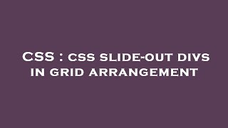 CSS : css slide-out divs in grid arrangement