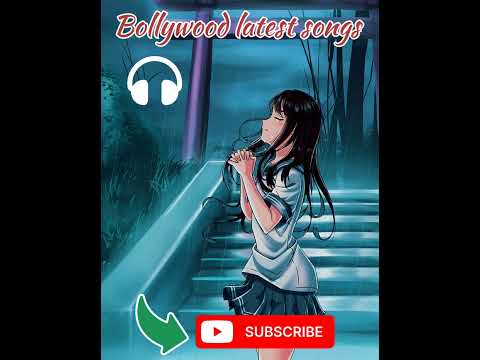 Bollywood Latest Songs || Mashup