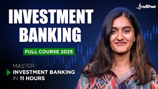 Investment Banking Course (FREE) | Investment Banking Full Course For Beginners | Intellipaat