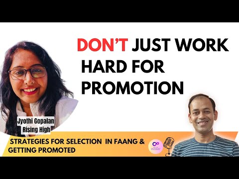 How to Get Promoted Without Working Hard – FAANG Career Secrets by Jyothi Gopalan