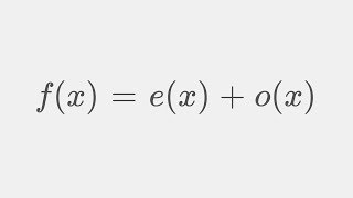 Decomposing functions into an odd and even function