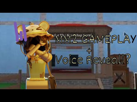 MM2 Gameplay + Voice Reveal!? 😳