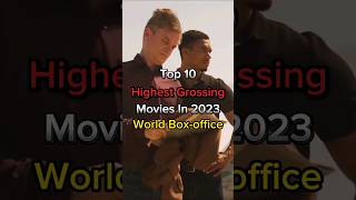 Top 10 Highest Grossing Movies in 2023 World Box-office. #shorts #viral #trending #top10