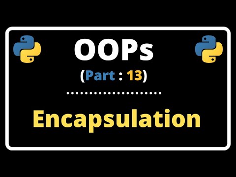 OOPs for Beginners #13 - What is Encapsulation in Python (with Example)