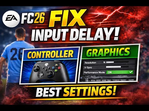 How to Fix EA FC 26 PC Input Delay: Smooth Gameplay Again !