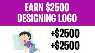 Earn $2500 Daily Designing Logo | Make Money Online 2022