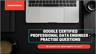 Google Cloud Professional Data Engineer Practise Questions - 1