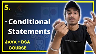 Write Conditional Statements in JAVA | JAVA + DSA COMPLETE COURSE