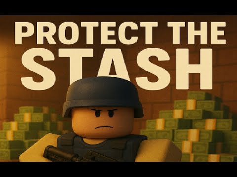 Protect the Stash💰 - Roblox