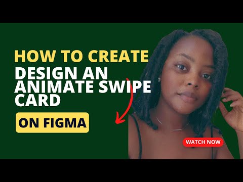 How To Design An Animated Swipe Card In Figma