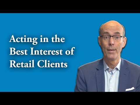 Wealth Managers: Acting in the Best Interest of Retail Clients