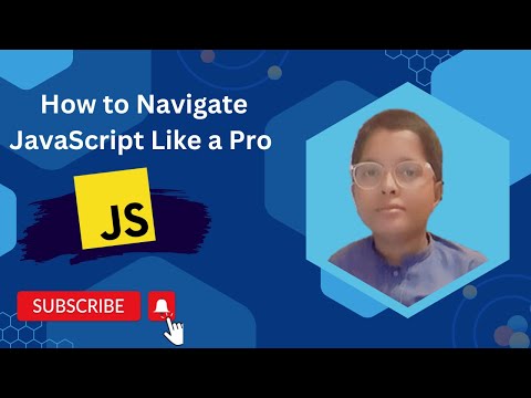 How to Navigate JavaScript Like a Pro
