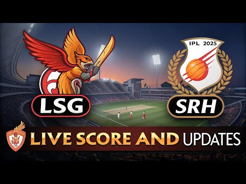 Lucknow Super Giants (LSG) vs Sunrisers Hyderabad (SRH) IPL 2025 match Live Score and Updates
