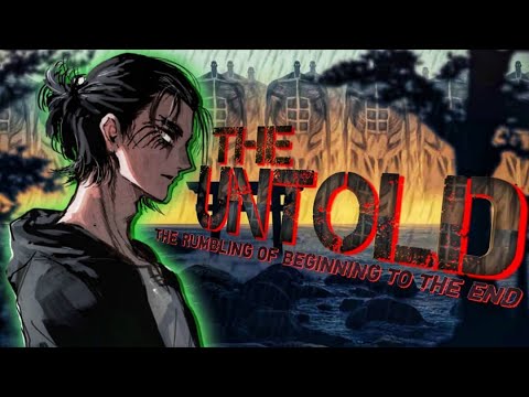 Attack On Titan - The Rumbling - The Untold「AMV 」