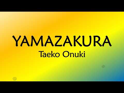 YAMAZAKURA (Lyrics) - Taeko Onuki [Words Bubble Up Like Soda Pop]