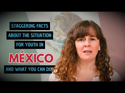 Staggering Facts about the Situation for Youth in Mexico and What You Can Do