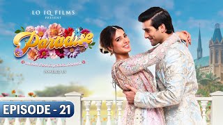 Paradise Episode 21 - Iqra Aziz & Shuja Asad - Pakistani New Drama - Prime Series Entertainment