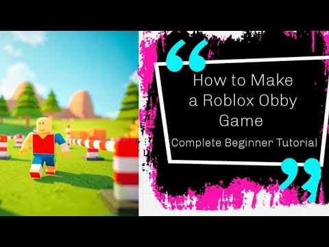 Ultimate Guide To Creating Obby!