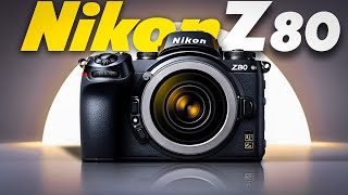 Nikon Z80 - FALSE Dream?