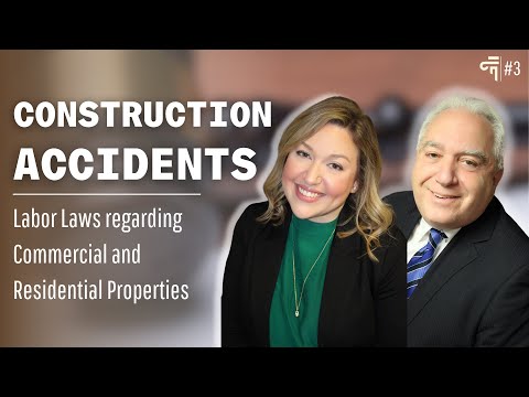CONSTRUCTION ACCIDENTS and LABOR LAWS: Exploring Commercial and Residential Property Regulations