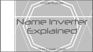 Name Inverter (Java) - Code Katas Explained