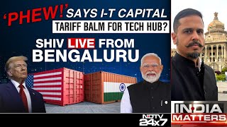 Trump Modi News | Tariff Balm For Tech Hub? Shiv Aroor's Special Bengaluru Broadcast