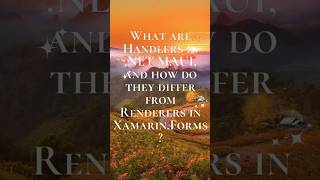 Handlers in .NET MAUI vs. Renderers in Xamarin.Forms! #interviewquestion #dotnetmaui