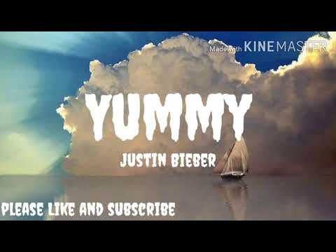Yummy - Justin Bieber (lyrics)
