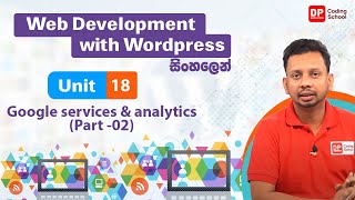 Unit 18 | Google services and analytics | Part 02 |  Web development with Wordpress
