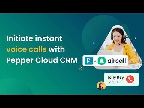Make Instant Voice Calls from Your CRM | Aircall x Pepper Cloud Integration