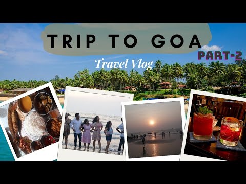 Goa Part -2 | Unplugged: Exploring the Best of Goa