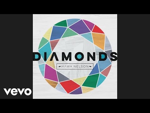 Hawk Nelson - Diamonds (Official Pseudo Video)